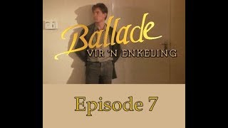 Ballade vir n enkeling S1  Episode 7 [upl. by Fitz]