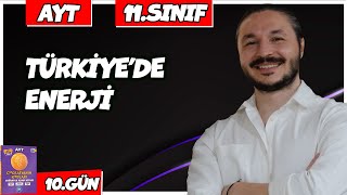 🌍 TÜRKİYEDE ENERJİ KAYNAKLARI KONU ANLATIMI 2025🔴27 Günde AYT Coğrafya  10 🟡11sınıf coğrafya  10 [upl. by Aimak]