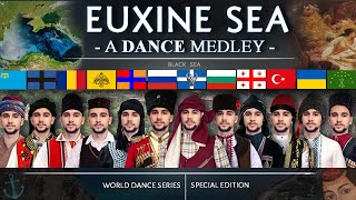 Euxine Sea • A Dance Medley World Dance Series  Special Black Sea [upl. by Hussein]