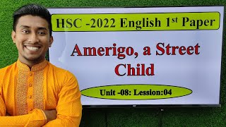 Amerigo A Street Child  Unit  08 Lesson  04  HSC English 1st Paper [upl. by Adnahsal]