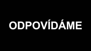 ODPOVÍDÁME [upl. by Nitnerb]