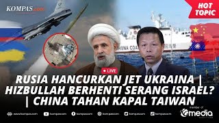 🔴LIVE  Rusia Hancurkan Jet Ukraina  Hizbullah Berhenti Serang Israel  China Tahan Kapal Taiwan [upl. by Sanfred]