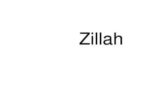 How to pronounce Zillah [upl. by Nitaf]