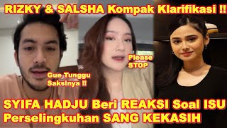 RIZKY NAZAR Akhirnya KLARIFIKASI ISU SeIingkuh Dgn SALSHABILLA ADRIANI  SYIFA HADJU Bereaksi Gini [upl. by Cal]