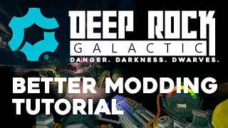 Mod Integration Tutorial  A Better Way to Mod Deep Rock Galactic [upl. by Wilhelmina]