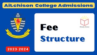 Aitchison College Lahore What is the Fee structure in 2023   Study Zone Admission test Prep [upl. by Tiras]