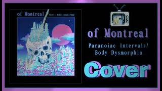 Paranoic IntervalsBody Dysmorphia COVER [upl. by Cavuoto]