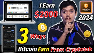 I Earn 2000 BTC 🔥  3 Free Ways To Mine With CryptoTab Browser In 2024 🤑  Bitcoin Mining Apps 😍 [upl. by Riatsala]