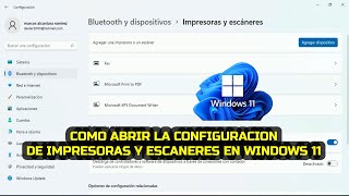 Cómo abrir la configuración de impresoras y escáneres en Windows 11 [upl. by Nikolos]