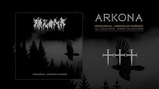 ARKONA  Nocturnal Arkonian Hordes remixed amp remastered [upl. by Llecrup704]