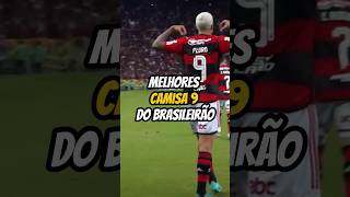 Melhores camisas 9 do brasileirão futebol futebolbrasileiro brasileirao brasileirão [upl. by Aynotal77]