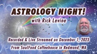 December 2023 Rick Levines Astrology Night [upl. by Langston]