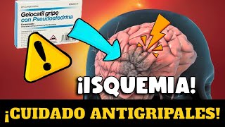 ¡CUIDADO ANTIGRIPALES Y EFECTOS A NIVEL CEREBRAL ¿RIESGO POR PSEUDOEFEDRINA [upl. by Robin272]