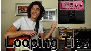 Tips On Using A Looper Pedal  Guitar Looping Lesson [upl. by Eisseb]