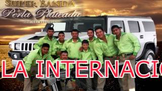 EL GÜERO P LA INTERNACIONAL SUPER BANDA PERLA PLATEADA 2015 [upl. by Nylacaj]