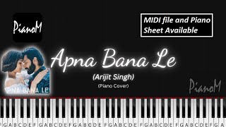 Apna Bana Le  Bhediya  Arijit Singh  Piano Cover  MIDI and Piano Sheet [upl. by Pauwles660]