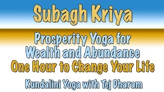 Prosperity Yoga for Wealth and Abundance Subagh Kriya Long Version [upl. by Eelta]