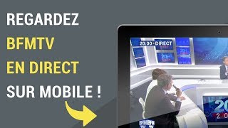 Comment regarder BFM TV en direct sur mobile [upl. by Abijah317]