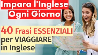 Impara lInglese per Viaggiare 40 Frasi Essenziali per Turisti [upl. by Martijn]