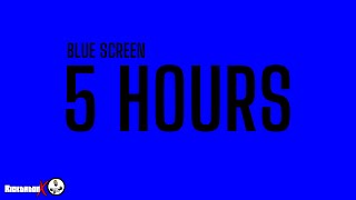 Blue Screen 5 Hours  No Sound  HD [upl. by Lapo]