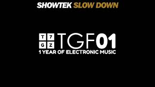 showtek Slow Down Anthem Emporium 2013 Radio Edit High Tone 2013 [upl. by Pammie920]