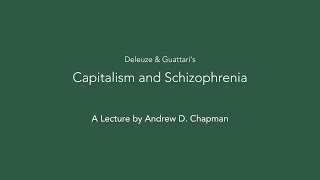 Capitalism and Schizophrenia Full Lecture [upl. by Ashwell]