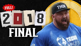 FULL 2018 Worlds Strongest Man  Final [upl. by Radie]