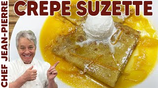 Crepe Suzette  One Of My Favorites Desserts  Chef JeanPierre [upl. by Eem467]