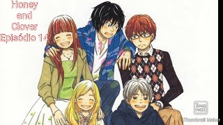 Honey and Clover Episódio 14  Eu a toquei em meus sonhos [upl. by Ecyac374]