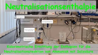 Kalorimetrische Ermittlung der Enthalpie für die Neutralisationsreaktion von Ammoniak mit Salzsäure [upl. by Ffej10]