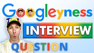 Googleyness and Leadership Interview Question [upl. by Norted]