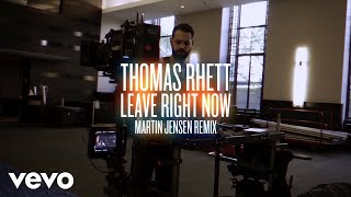 Thomas Rhett  Leave Right Now Martin Jensen Mix  Behind The Scenes [upl. by Iz]