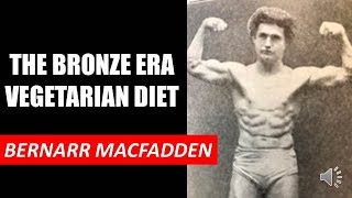 THE BRONZE ERA VEGETARIAN DIET BY BERNARR MACFADDEN [upl. by Nilsoj]