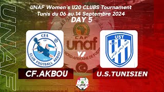 DAY5️⃣ USTUNISIENNE 🆚 CFAKBOU 🏆UNAF Women’s U20 CLUBS Tournament TUNIS 2024 [upl. by Klingel]