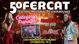 5º FERCAT Festival Regional de CatanduvasPR Categoria Popular AO VIVO [upl. by Abrahamsen]