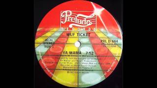 Wuf Ticket  Ya Mama [upl. by Au]