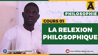 PHILOSOPHIE TERMINALE COURS 01 REFLEXION PHILOSOPHIQUE [upl. by Nyltak]