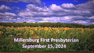 Sunday  September 15 2024  Live Service  Millersburg First Presbyterian Church [upl. by Acila]