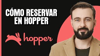 Cómo reservar en Hopper [upl. by Meyer365]