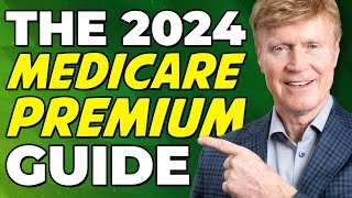 The 2024 Medicare Premium Guide 📝 [upl. by Stephen694]