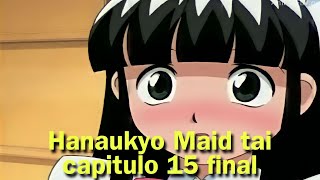 Hanaukyo Maid tai HD capitulo 15 sub esp [upl. by Arinaj]