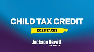 The Child Tax Credit Explained [upl. by Tedder341]