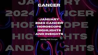 January 2024 for Cancer Zodiac Sign astrology horoscope predictions [upl. by Yesdnyl]