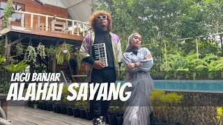 Lagu Banjar Alahai Sayang  Pandaz feat Aaulia Rina [upl. by Tacy]