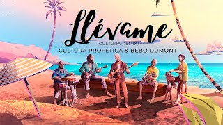 Cultura Profética amp Bebo Dumont  Llévame Cultura Remix [upl. by Bruckner]