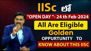 IISc Bangalore  quotOPEN DAY quot on 24022024 All are elligible to attend to exploreknow about IISc [upl. by Tempa]