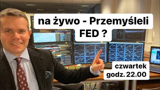 Przemyśleli wczorajszy FED [upl. by Zeralda]