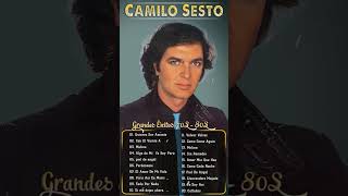 CAMILO SESTO SUS 20 MAYORES ÉXITOS  CAMILO SESTO LAS MEJORES CANCIONES DE MIXshorts [upl. by Ronoc]