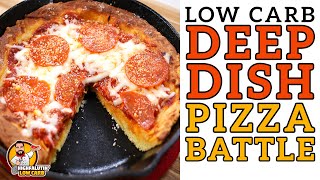 Low Carb DEEP DISH PIZZA Battle  The BEST Keto Deep Dish Pizza Recipe [upl. by Oznerol]