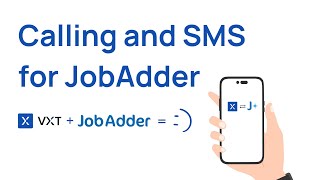 Calling and SMS for JobAdder VXT Integration [upl. by Ecyor617]